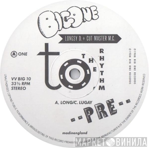 Longsy D, Cut Master M.C. - To The Rhythm