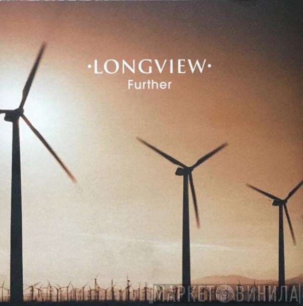 Longview - Further