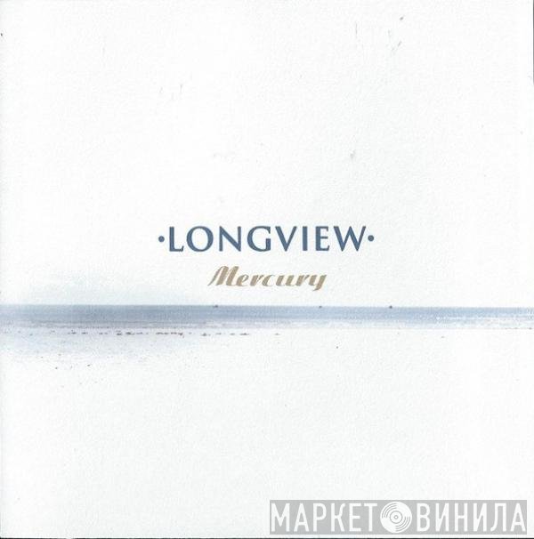 Longview - Mercury