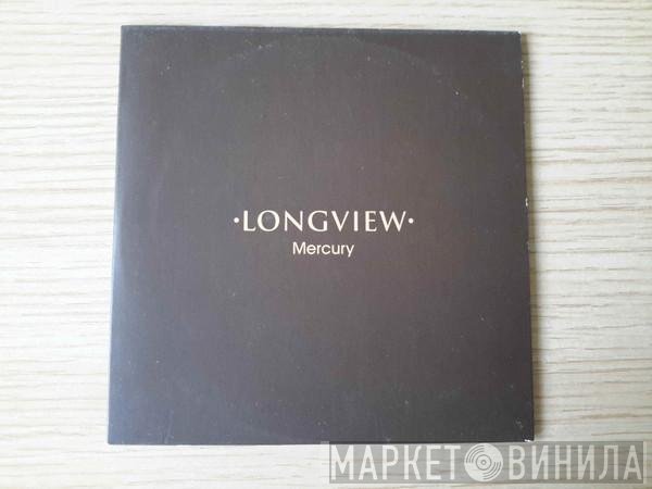 Longview - Mercury