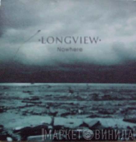 Longview  - Nowhere