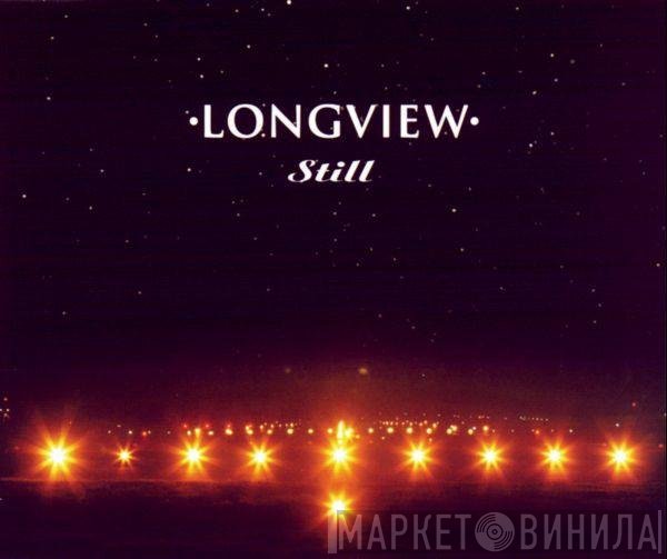 Longview  - Still