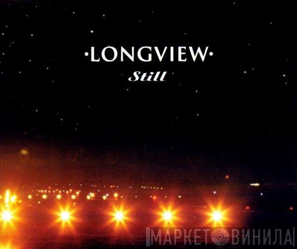 Longview  - Still