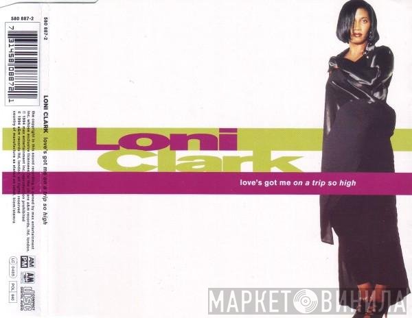 Loni Clark - Love's Got Me On A Trip So High