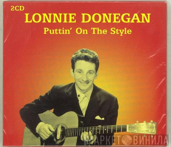 Lonnie Donegan - Puttin' On The Style