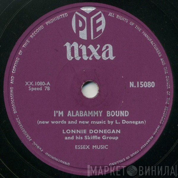 Lonnie Donegan's Skiffle Group - I'm Alabammy Bound / Don't You Rock Me Daddy-O