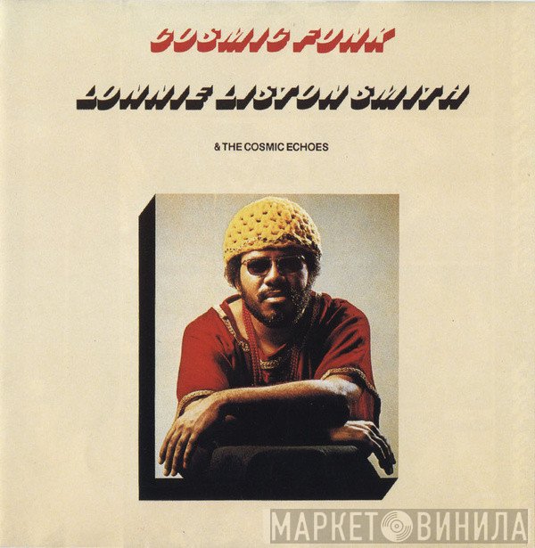 Lonnie Liston Smith And The Cosmic Echoes  - Cosmic Funk