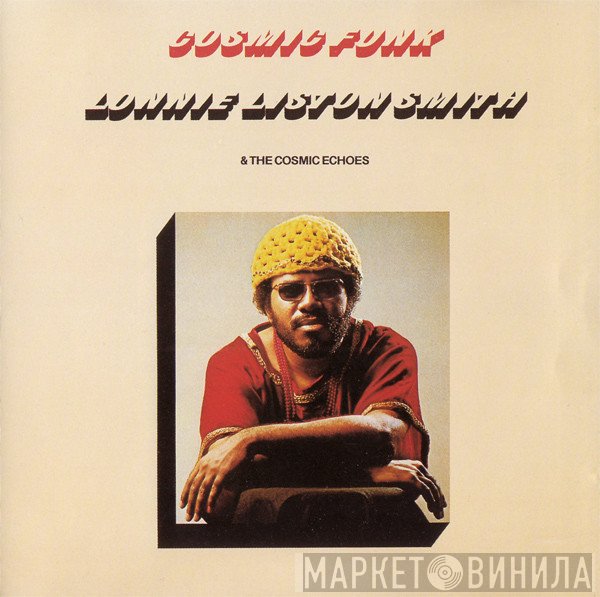 Lonnie Liston Smith And The Cosmic Echoes - Cosmic Funk