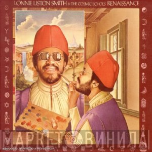 Lonnie Liston Smith And The Cosmic Echoes  - Renaissance
