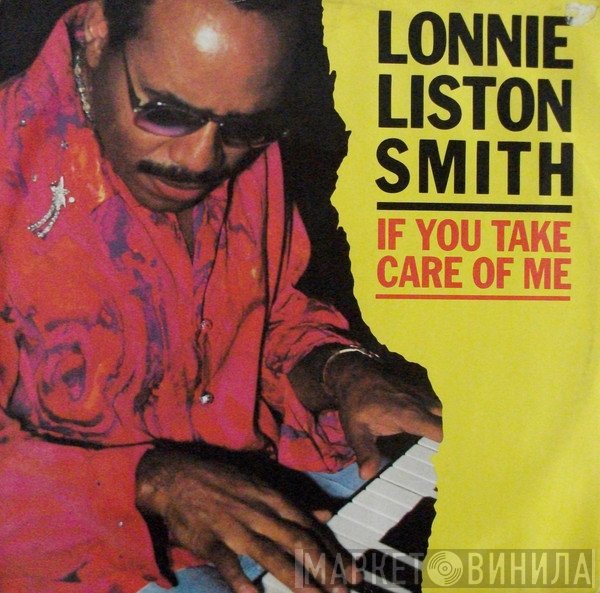 Lonnie Liston Smith - If You Take Care Of Me