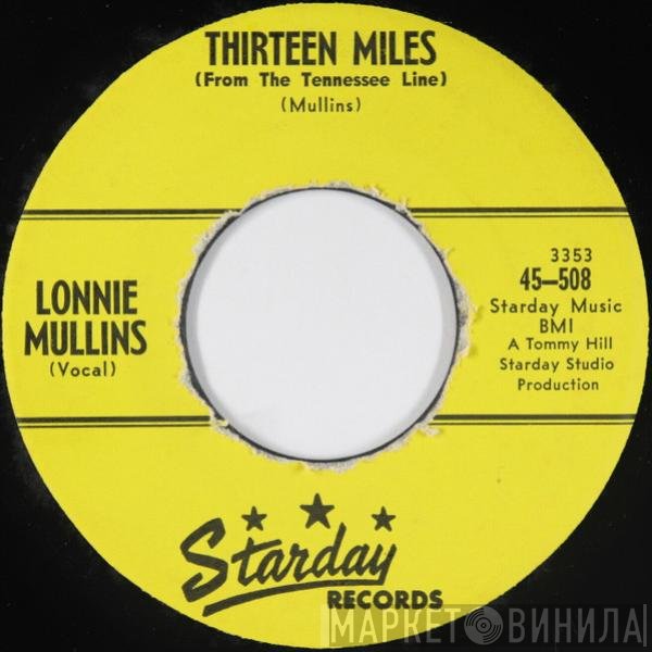 Lonnie Mullins - Thirteen Miles / I'll Be Your Fool Again