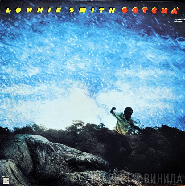 Lonnie Smith  - Gotcha'