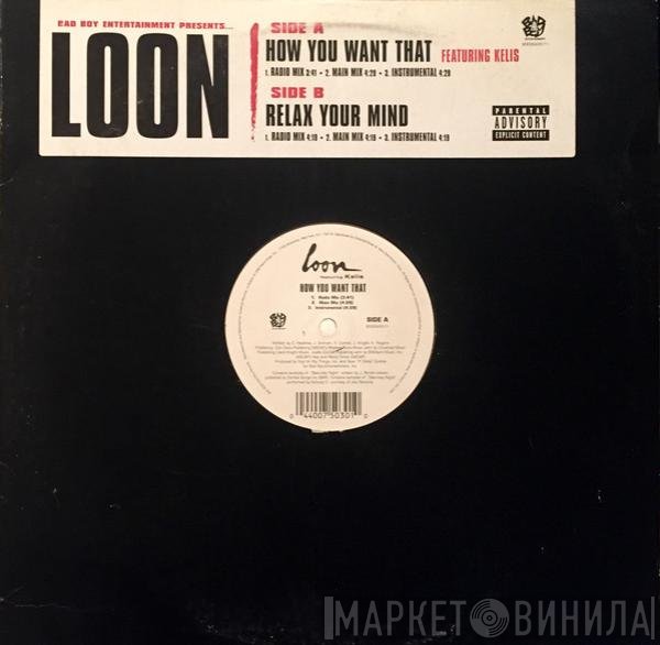 Loon - How You Want That / Relax Your Mind