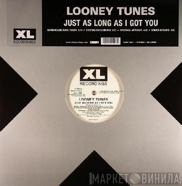 Looney Tunes - Just As Long As I Got You