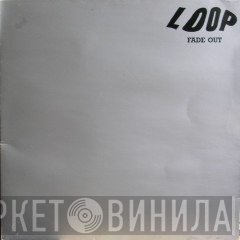 Loop   - Fade Out