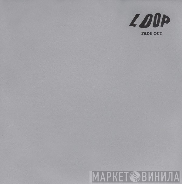 Loop   - Fade Out