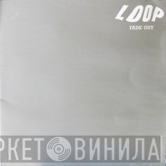 Loop   - Fade Out