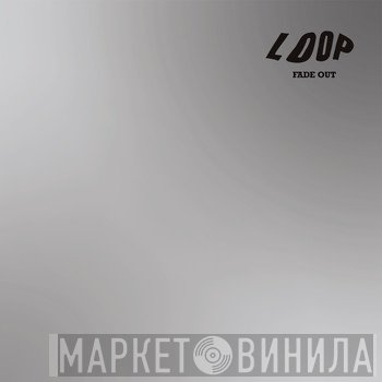 Loop   - Fade Out
