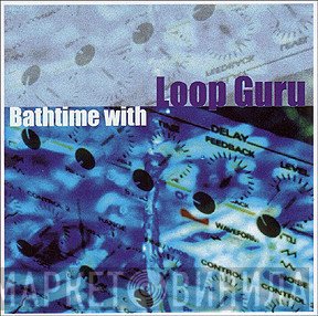 Loop Guru  - Bathtime With Loop Guru