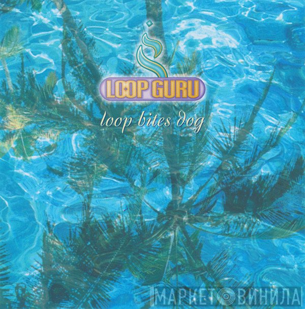 Loop Guru  - Loop Bites Dog