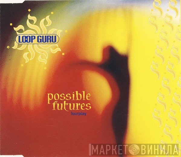 Loop Guru  - Possible Futures (Fourplay)