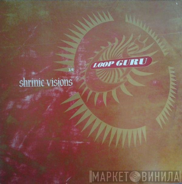 Loop Guru - Shrinic Visions