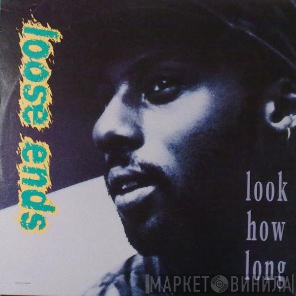 Loose Ends  - Look How Long