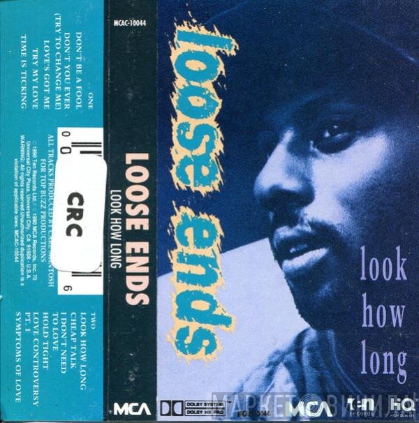 Loose Ends  - Look How Long