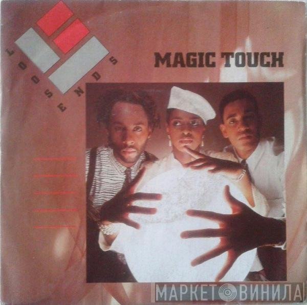 Loose Ends  - Magic Touch