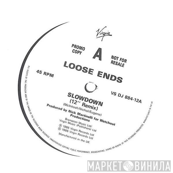 Loose Ends - Slow Down (12" Remix)