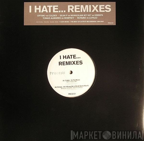 Lopazz, Dempsey, Colder, Kreeps - I Hate... Remixes