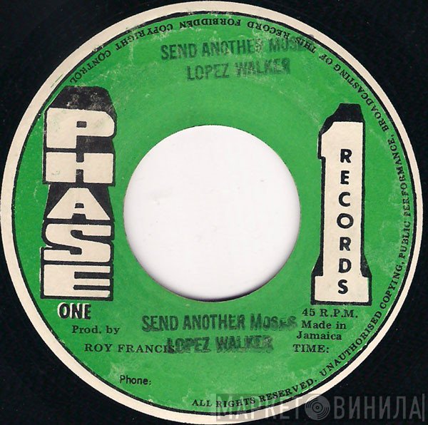 Lopez Walker - Send Another Moses
