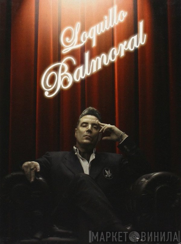 Loquillo  - Balmoral