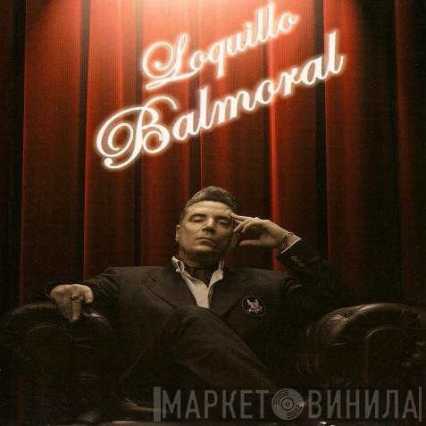Loquillo  - Balmoral