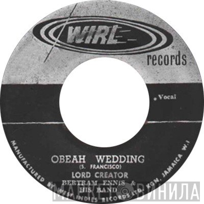 Lord Creator, Bertram Ennis & His Combo - Obeah Wedding / Obeah Wedding