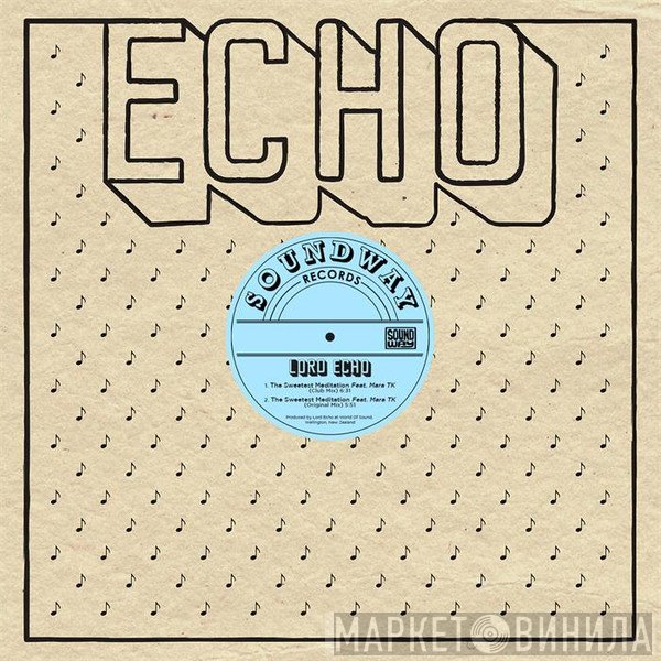 Lord Echo - The Sweetest Meditation Remixes