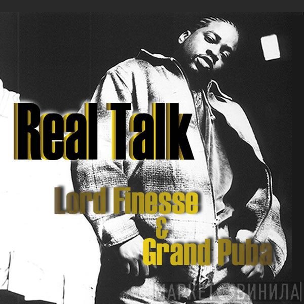 Lord Finesse & Grand Puba  - Real Talk