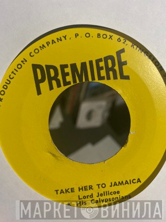 Lord Jellicoe And His Calypso Monarchs - Take Her To Jamaica