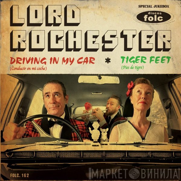 Lord Rochester  - Driving In My Car​ /​ Tiger Feet