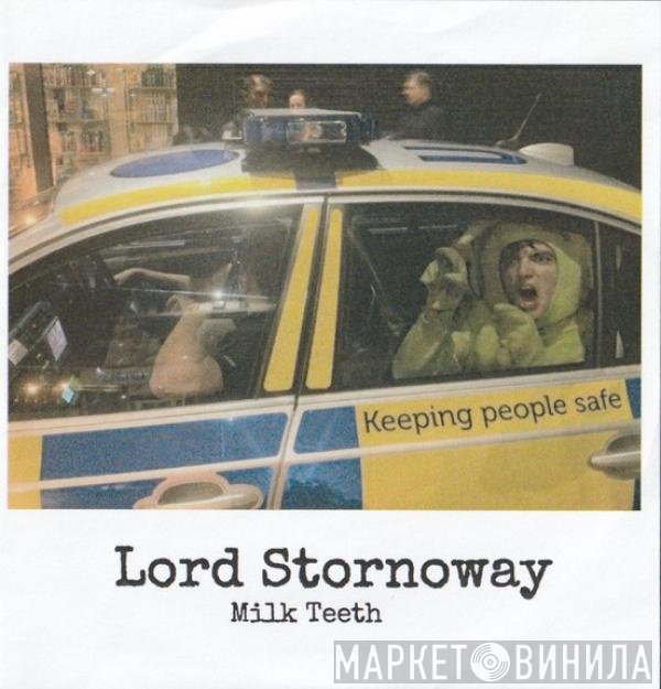Lord Stornoway  - Milk Teeth