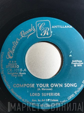 Lord Superior - Compose Your Own Song / Is Mas
