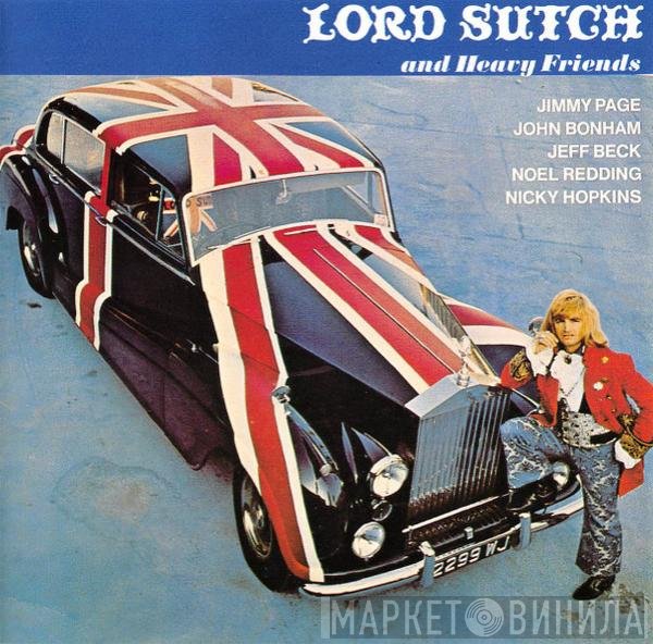 Lord Sutch And Heavy Friends - Lord Sutch And Heavy Friends