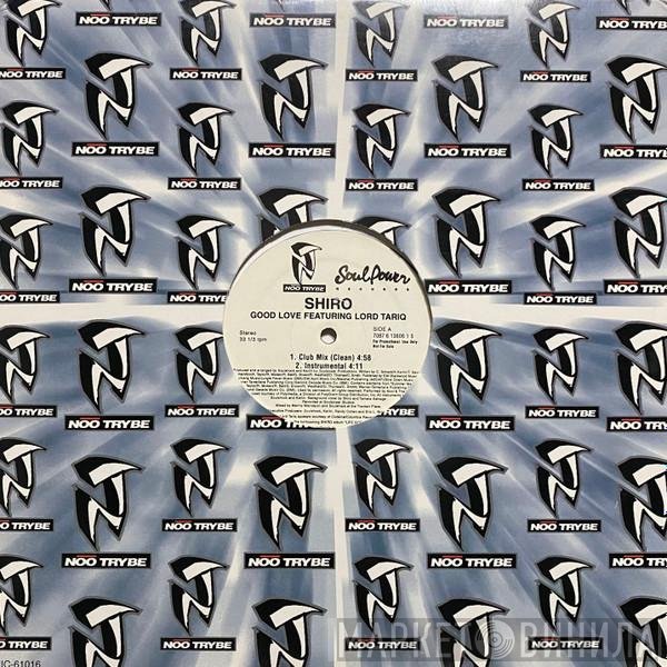 Lord Tariq, Shiro - Good Love
