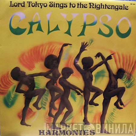 Lord Tokyo - Lord Tokyo Sings To The Nightengale - Calypso Harmonies