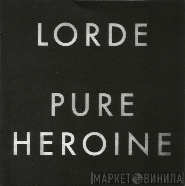 Lorde  - Pure Heroine