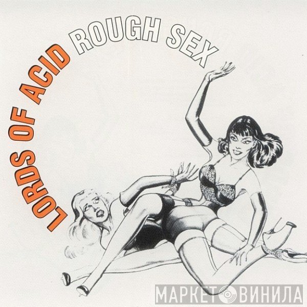 Lords Of Acid  - Rough Sex