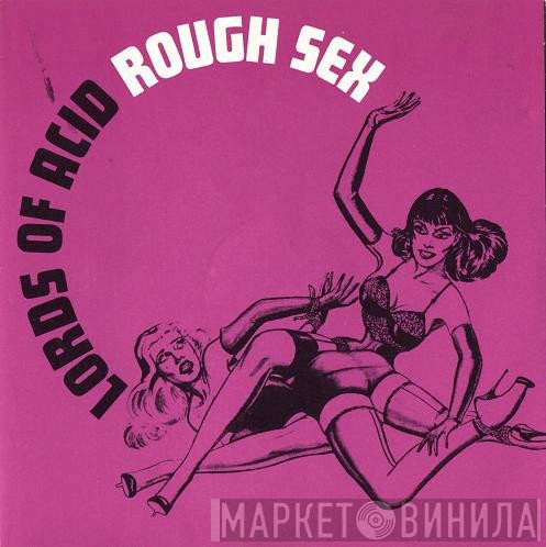 Lords Of Acid  - Rough Sex