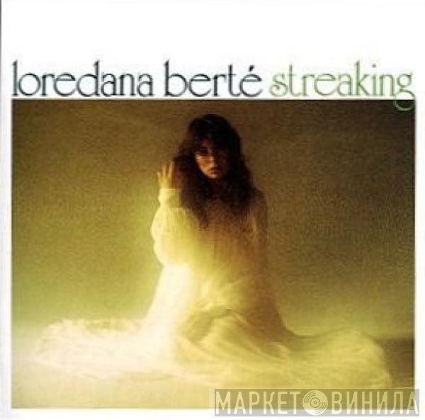 Loredana Bertè  - Streaking