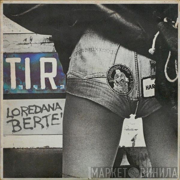 Loredana Bertè  - T.I.R.
