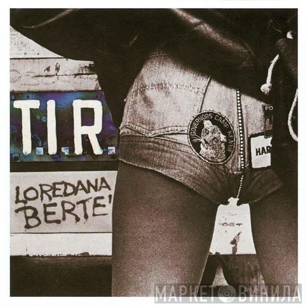 Loredana Bertè  - T.I.R.